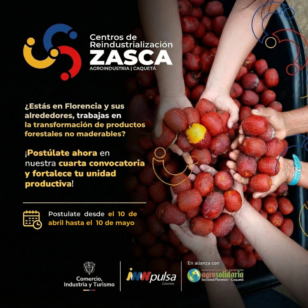 ZASCA Agroindustria Florencia | Productos Forestales no Maderables| Cohorte 4